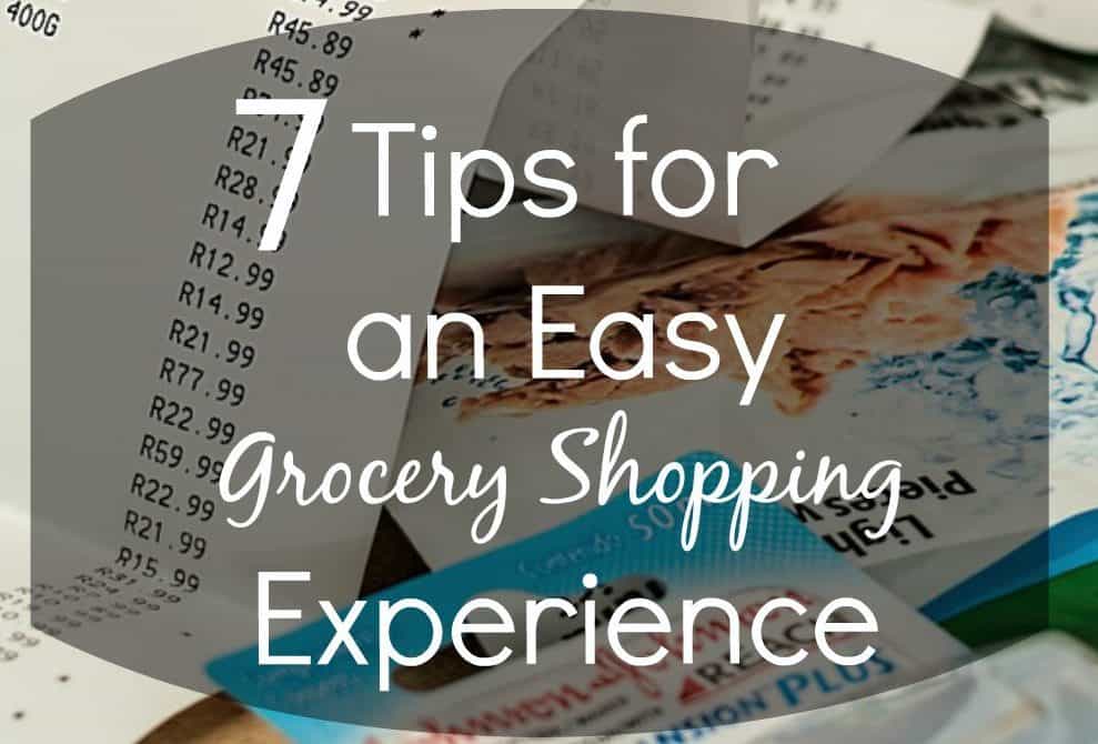 7 Tips for an Easy Grocery Shopping Experience