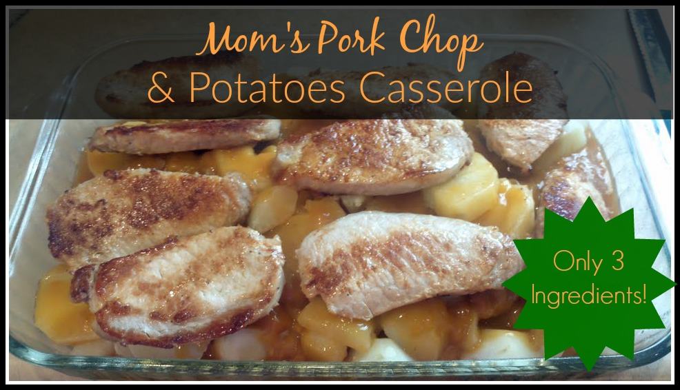 Mom's Pork Chops and Potato Casserole - Sharing My Favorites