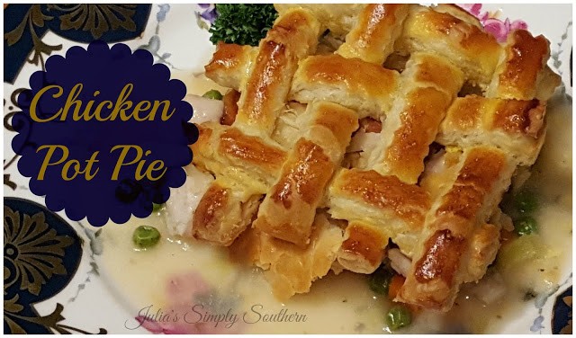 Chicken Pot Pie - Individual Puff Pastry Crust Topper - Julia's Simply Southern 2017