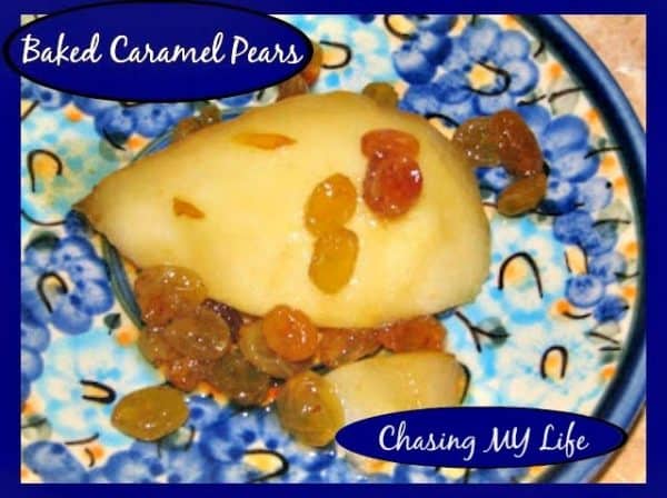 Baked Caramel Pears - Chasing My Life