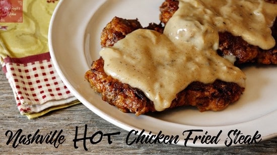 Nashville Hot Chicken Fried Steak - Mrs. Kringle's Kitchen